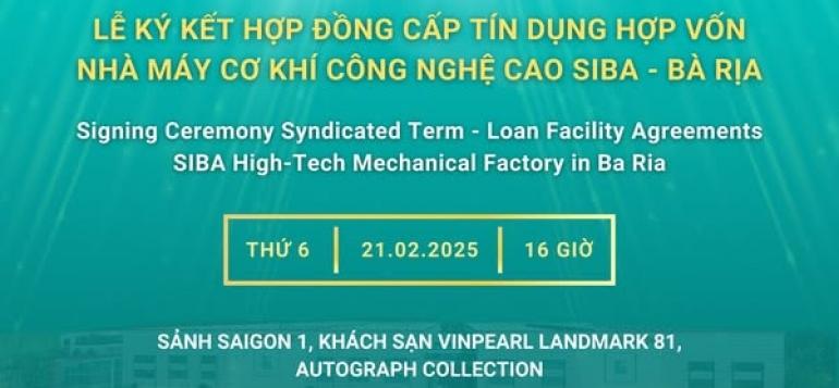 THÔNG BÁO SỰ KIỆN KÝ KẾT HỢP ĐỒNG TÍN DỤNG HỢP VỐN GIỮA SIBA GROUP VÀ CÁC NGÂN HÀNG ĐÀI LOAN